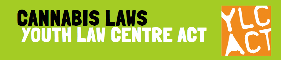 Title reading "Cannabis Laws: Youth Law Centre ACT"